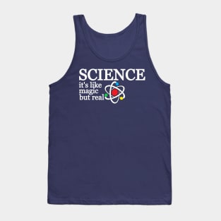 Science its like magic but real Tank Top